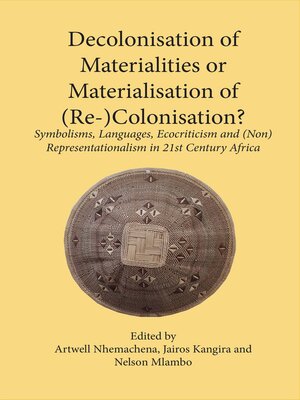 cover image of Decolonisation of Materialities or Materialisation of (Re-)Colonisation